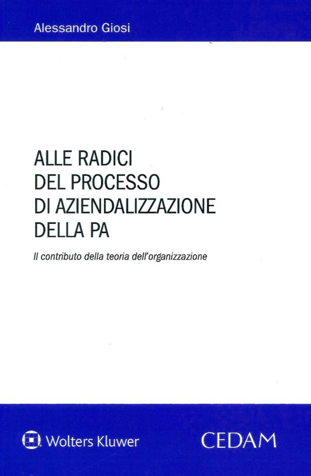 Alle radici del processo di aziendalizzazione della P.A.