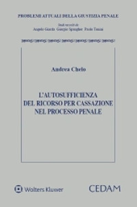 L'autosufficienza del ricorso per Cassazione nel processo penale