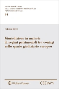 Giurisdizione in materia di regimi patrimoniali tra coniugi nello spazio giudiziario europeo