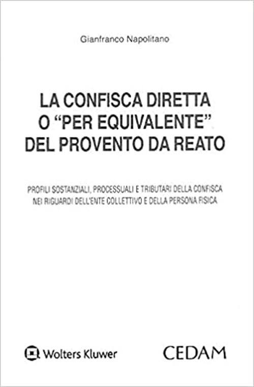 La confisca diretta o «per equivalente» del provento da reato