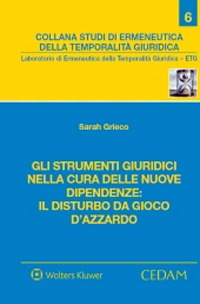 Gli strumenti giuridici nella cura delle nuove dipendenze: il disturbo da gioco d'azzardo