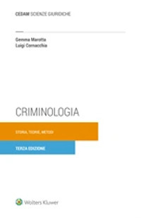 Criminologia. Storia, teorie, metodi