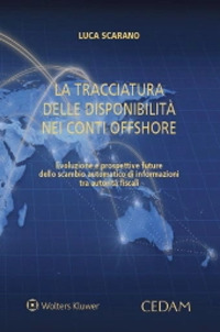 La tracciatura delle disponibilità nei conti offshore. Evoluzione e prospettive future dello scambio automatico di informazioni tra autorità fiscali