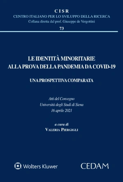 Le identità minoritarie alla prova della pandemia da Covid-19. Una prospettiva comparata. Atti del Convegno Università degli Studi di Siena 16 aprile 2021