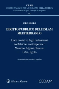 Diritto pubblico dell'Islam mediterraneo. Linea evolutive degli ordinamenti nordafricani contemporanei: Marocco, Algeria, Tunisia, Libia, Egitto