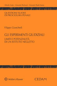 Gli esperimenti giudiziali. Limiti e potenzialità di un istituto negletto