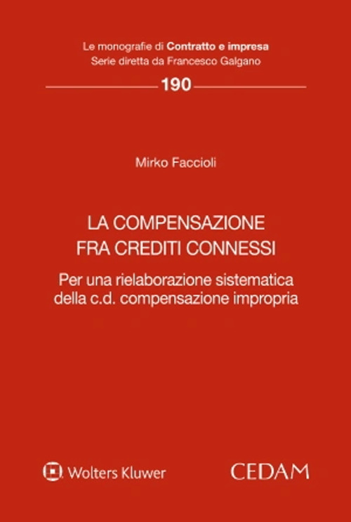 La compensazione fra crediti connessi. Per una rielaborazione sistematica della c.d. compensazione impropria