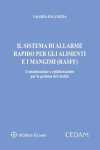 Il sistema di allarme rapido per gli alimenti e i mangimi - Rasff. Comunicazione e collaborazione per la gestione del rischio