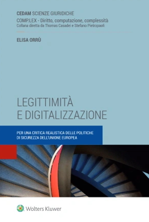 Legittimità e digitalizzazione. Per una critica realistica delle politiche di sicurezza dell'Unione europea