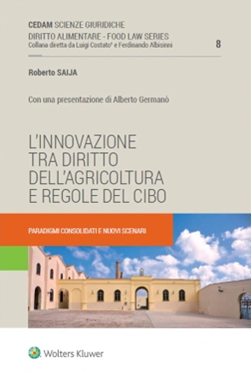 L'innovazione tra diritto dell'agricoltura e regole del cibo. Paradigmi consolidati e nuovi scenari