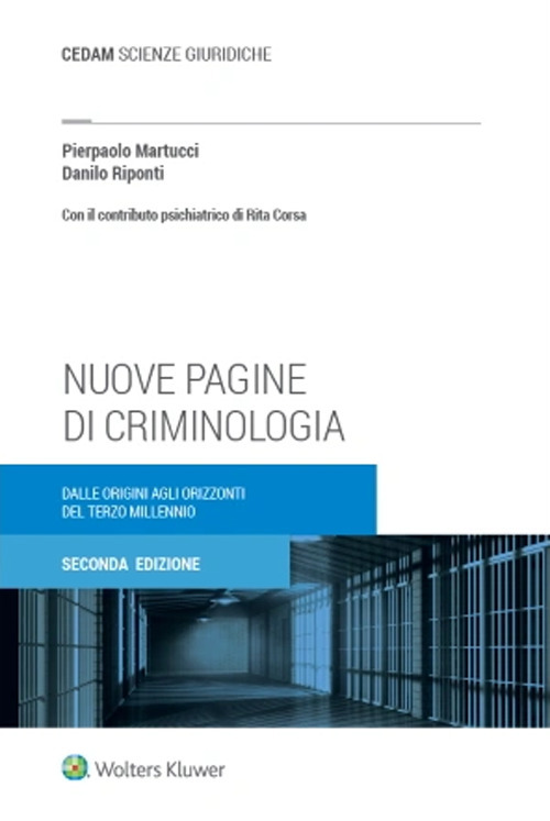 Nuove pagine di criminologia. Dalle origini agli orizzonti del terzo millennio