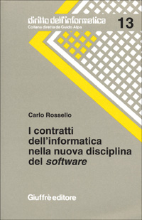 I contratti dell'informatica nella nuova disciplina del software. Con la contrattualistica e la giurisprudenza italiana