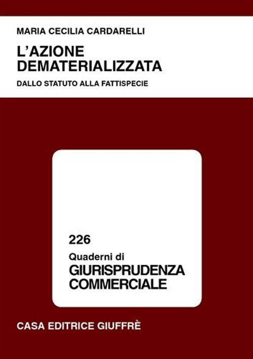 L'azione dematerializzata. Dallo statuto alla fattispecie