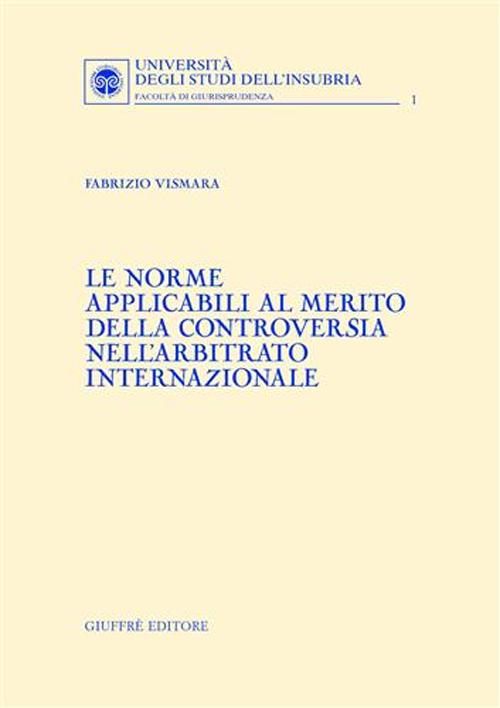 Le norme applicabili al merito della controversia nell'arbitrato internazionale