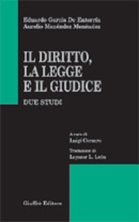 Il diritto, la legge e il giudice. Due studi