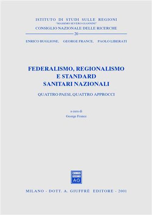 Federalismo, regionalismo e standard sanitari nazionali. Quattro paesi, quattro approcci