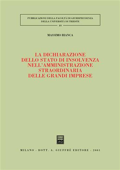 La dichiarazione dello stato di insolvenza nell'amministrazione straordinaria delle grandi imprese