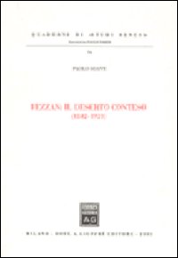 Fezzan: il deserto conteso (1842-1921)