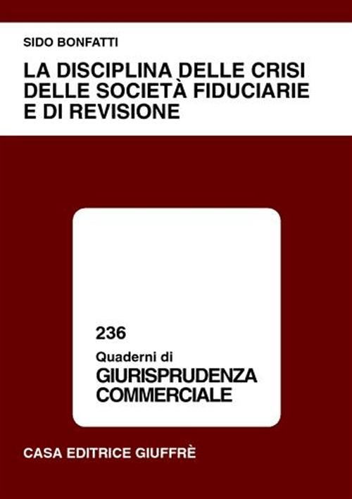 La disciplina delle crisi delle società fiduciarie e di revisione