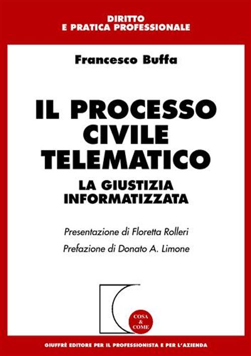 Il processo civile telematico. La giustizia informatizzata