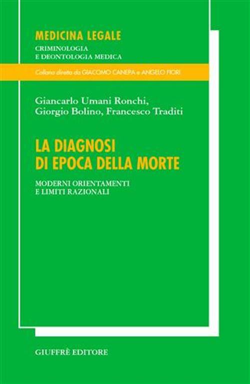 La diagnosi di epoca della morte. Moderni orientamenti e limiti razionali