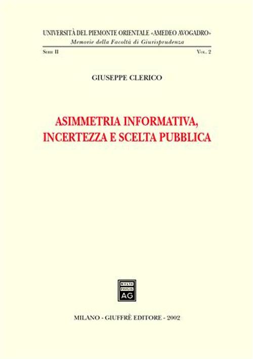 Asimmetria informativa, incertezza e scelta pubblica