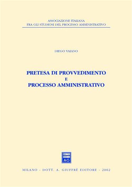 Pretesa di provvedimento e processo amministrativo