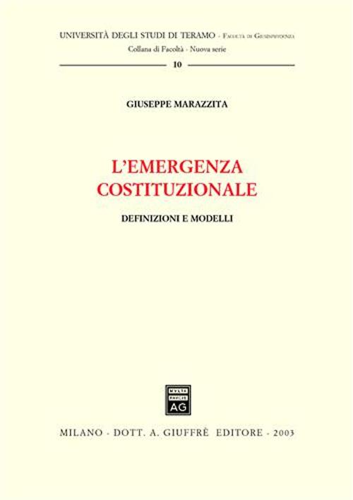 L'emergenza costituzionale. Definizioni e modelli