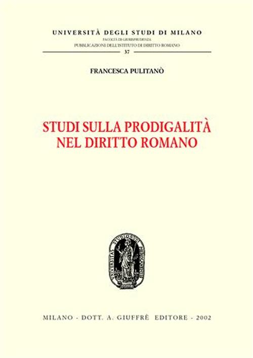 Studi di prodigalità nel diritto romano