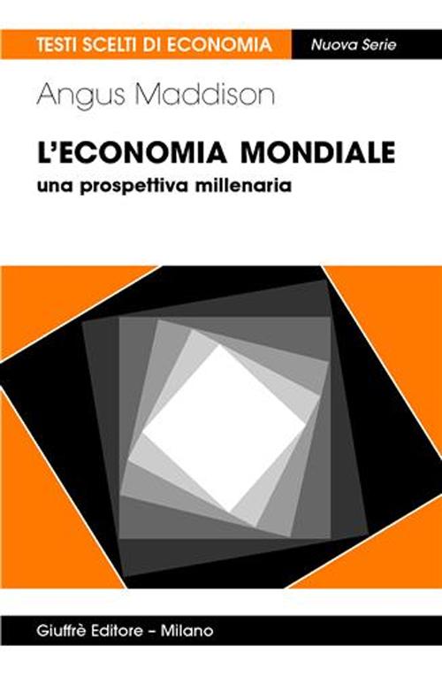 L'economia mondiale. Una prospettiva millenaria