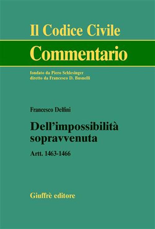 Dell'impossibilità sopravvenuta. Artt. 1463-1466