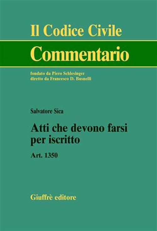 Atti che devono farsi per iscritto. Art. 1350