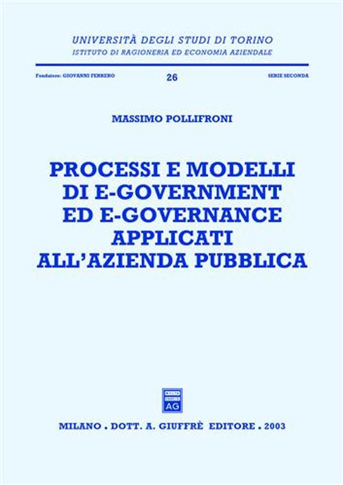 Processi e modelli di e-government ed e-governance applicati all'azienda pubblica