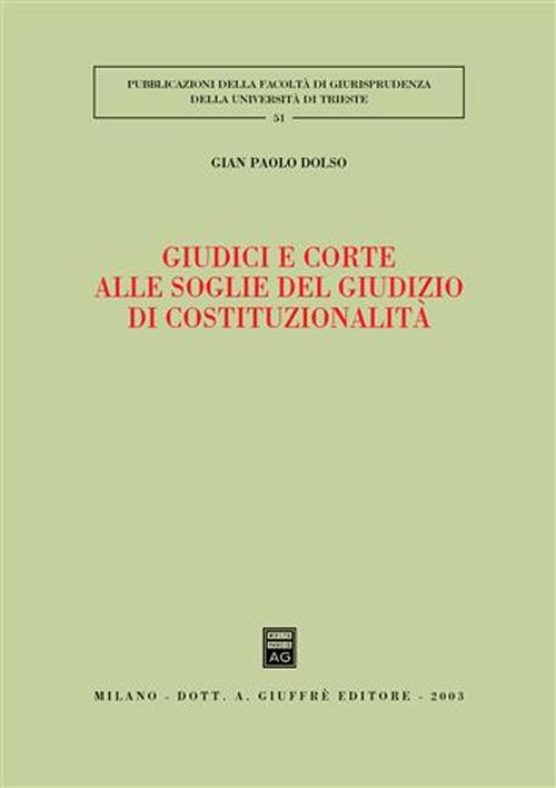 Giudici e corte alle soglie del giudizio di costituzionalità