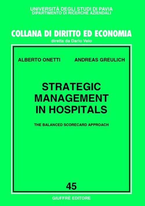 Strategic management in hospitals. The balanced scorecard approach