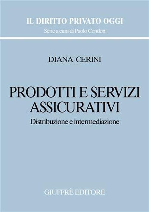 Prodotti e servizi assicurativi. Distribuzione e intermediazione