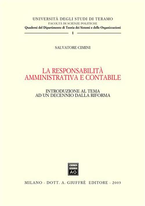 La responsabilità amministrativa e contabile. Introduzione al tema ad un decennio dalla riforma