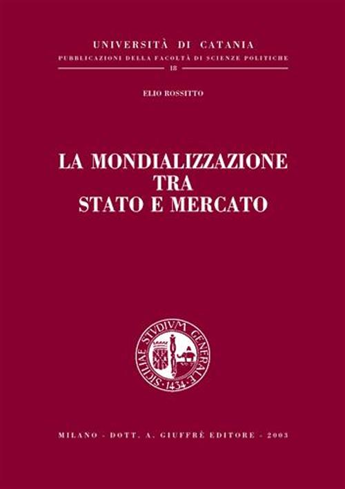 La mondializzazione tra Stato e mercato