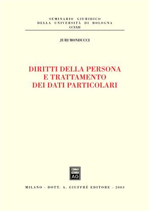 Diritti della persona e trattamento dei dati particolari