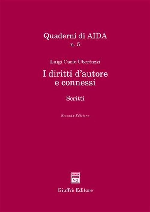 I diritti d'autore e connessi. Scritti