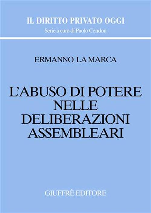 L'abuso di potere nelle deliberazioni assembleari