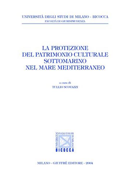 La protezione del patrimonio culturale sottomarino nel mare Mediterraneo