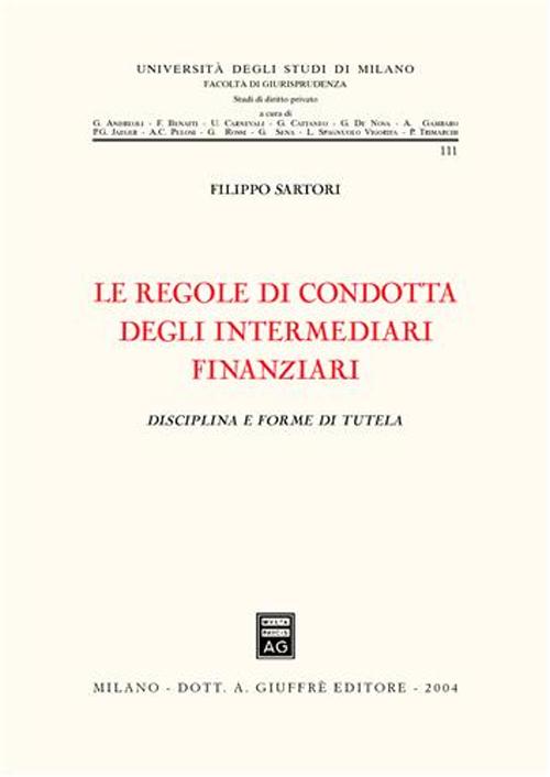 Le regole di condotta degli intermediari finanziari. Disciplina e forme di tutela