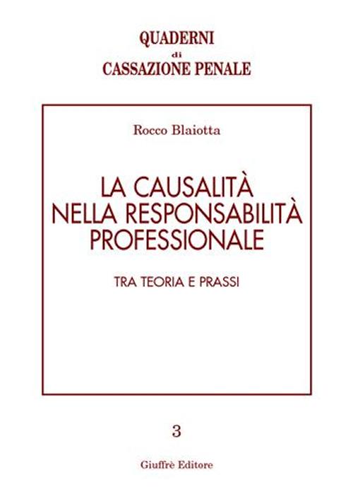 La causalità nella responsabilità professionale. Tra teoria e prassi