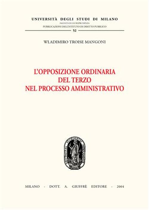 L'opposizione ordinaria del terzo nel processo amministrativo