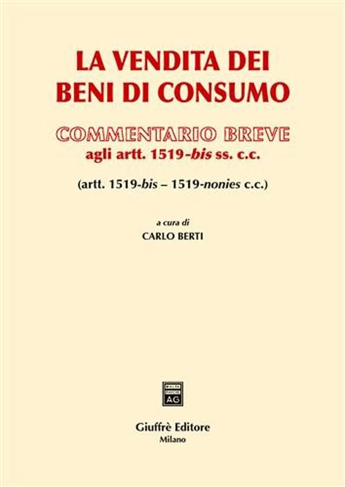 La vendita dei beni di consumo. Commentario breve agli artt. 1519-bis ss.cc.