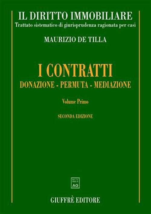 Il diritto immobiliare. Trattato sistematico di giurisprudenza ragionata per casi