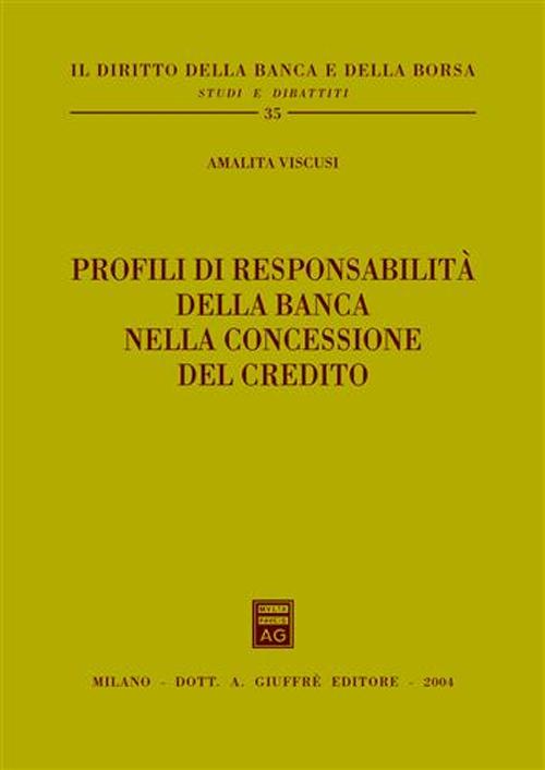 Profili di responsabilità della banca nella concessione del credito