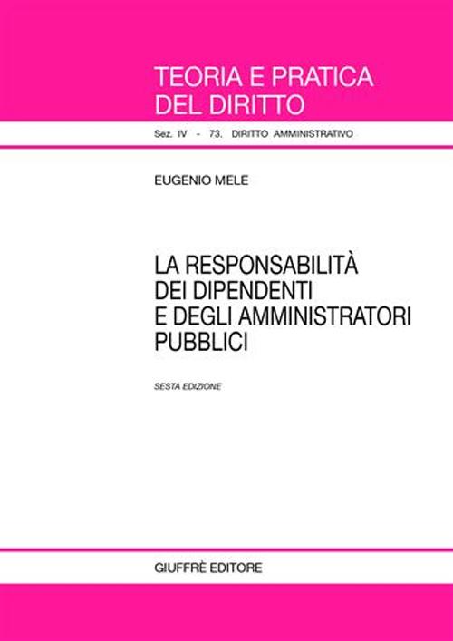 La responsabilità dei dipendenti e degli amministratori pubblici