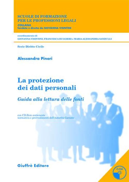 La protezione dei dati personali. Trattamento e misure di sicurezza nei servizi socio-assistenziali erogati da enti pubblici e privati.. Con CD-ROM